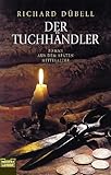 Der Tuchhändler: Roman aus dem späten Mittelalter Image of Der Tuchhändler: Roman aus dem späten Mittelalter