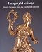 Hungary's Heritage: Princely Treasures from the Esterhazy Collection