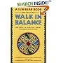 Walk in Balance: The Path to Healthy, Happy, Harmonious Living