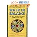 Walk in Balance: The Path to Healthy, Happy, Harmonious Living