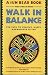  : Walk in Balance: The Path to Healthy, Happy, Harmonious Living