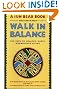 

Walk in Balance: The Path to Healthy, Happy, Harmonious Living