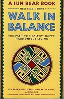 Walk in Balance: The Path to Healthy, Happy, Harmonious Living