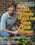 50 Simple Ways to Save Your House