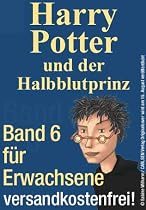 Harry Potter 6 und der Halbblutprinz. Ausgabe f&uuml;r Erwachsene