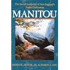 Manitou: The Sacred Landscape of New England's Native Civilization