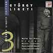 György Ligeti Edition 3: Works for Piano (Etudes, Musica Ricercata) - Pierre-Laurent Aimard