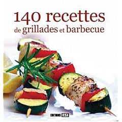 140 recettes de grillades et barbecue