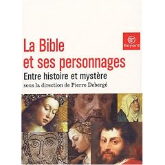 La Bible et ses Personnages : Entre histoire et myst�res