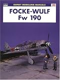 Cover of Focke-Wulf FW 190 by Rodrigo Hernandez Cabos Geoff Coughlin 1841762687