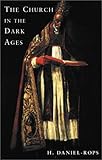 The Church in the Dark Ages (Phoenix Press)