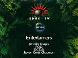 Edge Series: Entertainers (Jennifer Knapp, POD, DC Talk, Steve Curtis Chapman)