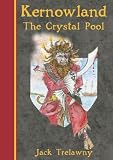 Kernowland The Crystal Pool: Bk. 1 (Kernowland Series)
