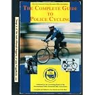 Complete Guide to Police Cycling by  Joe Martin and Erik Blair