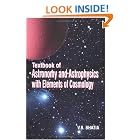 Click here to buy Textbook of Astronomy and Astrophysics with Elements of Cosmology by  Vishnu Bhagwan Bhatia.