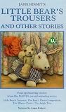 Jane Hissey's Old Bear And Friends - Little Bear's Trousers And Other Stories [1993]