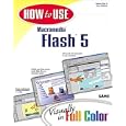 How to Use Macromedia Flash 5 (How To Use) by  Denise Tyler and Gary Rebholz