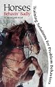 Horses Behavin' Badly: Training Solutions for Problem Behaviors