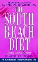 The South Beach Diet: A Doctor's Plan for Fast and Lasting Weight Loss