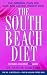 The South Beach Diet: A Doctor's Plan for Fast and Lasting Weight Loss