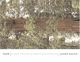 Tree: A New Vision of the American Forest