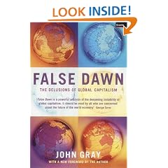 False Dawn: The Delusions of Global Capitalism