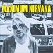 Book Maximum Nirvana: The Unauthorised Biography of Nirvana (Maximum series)