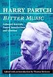 Bitter Music: Collected Journals, Essays, Introductions, and Librettos (Music in American Life)