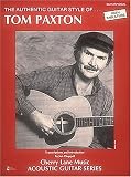 The Authentic Guitar Style of Tom Paxton (Acoustic Guitars (Cherry Lane))