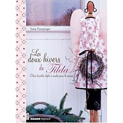 Les doux hivers de Tilda : D�co et petits objets � coudre pour la maison