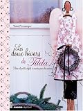 Les doux hivers de Tilda : D�co et petits objets � coudre pour la maison