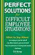 Perfect solutions for difficult employee situations