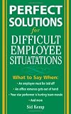 Perfect Solutions for Difficult Employee Situations