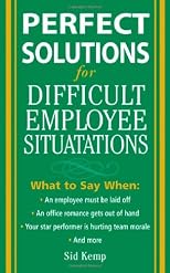 Perfect Solutions for Difficult Employee Situations