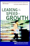 Leading at the Speed of Growth: Journey from Entrepreneur to CEO (Kauffman Center for Entrepreneurial Leadership)