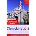The Unofficial Guide to Disneyland 2013