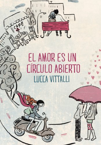 El amor es un círculo abierto (Spanish Edition)