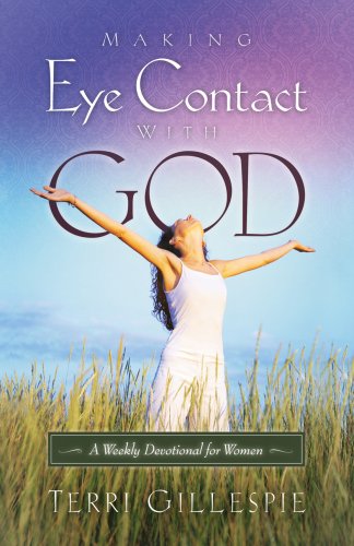 Making Eye Contact with God A Weekly Devotional for Women under The Books Store