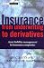 Insurance: From Underwriting to Derivatives: Asset Liability Management in Insurance Companies (Wiley Finance)