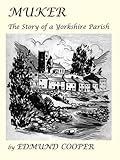 Muker, the story of a Yorkshire parish