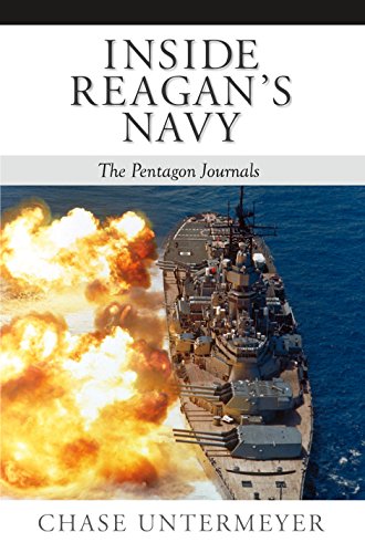 Inside Reagan's Navy: The Pentagon Journals, by Chase Untermeyer