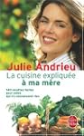 La cuisine expliqu�e � ma m�re : 140...