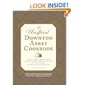 The Unofficial Downton Abbey Cookbook: From Lady Mary's Crab Canapes to Mrs. Patmore's Christmas Pudding - More Than 150 Recipes from Upstairs and Downstairs