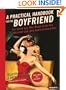 A Practical Handbook for the Boyfriend: For Every Guy Who Wants to Be One/For Every Girl Who Wants to Build One!