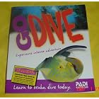 Go Dive Experience Intense Adventure Learn to Scuba dive today by Editorial Staff