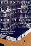 Des Pouvoirs Et Des Hommes: L Administration Municipale De Montreal, 1900T1950 (Canadian Public Administration Series) (French Edition)