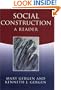 Social Construction: A Reader