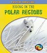 Hiding in the Polar Regions (Young Explorer: Creature Camouflage)