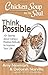Chicken Soup for the Soul: Think Possible: 101 Stories about Using a Positive Attitude to Improve Your Life