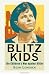 Blitz Kids: The Children's War Against Hitler